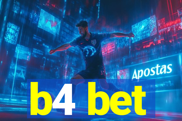 b4 bet
